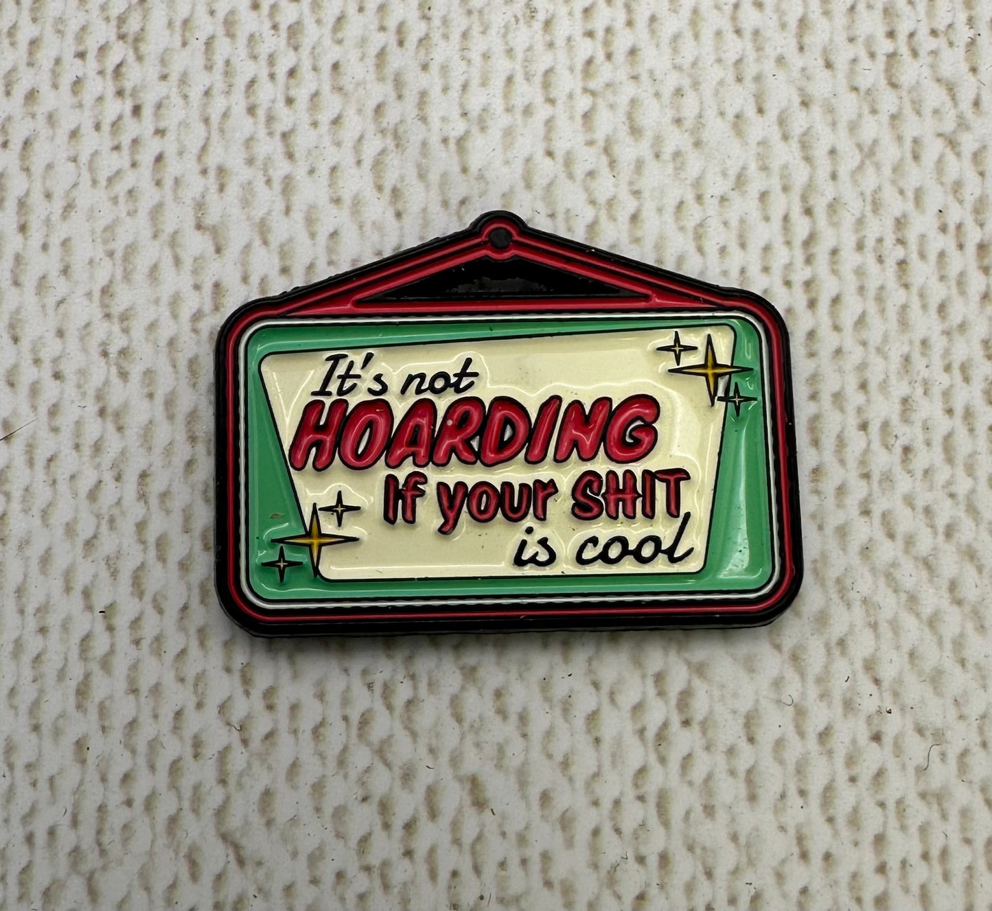 It's Not Hoarding If Your Shit is Cool Needle Minder