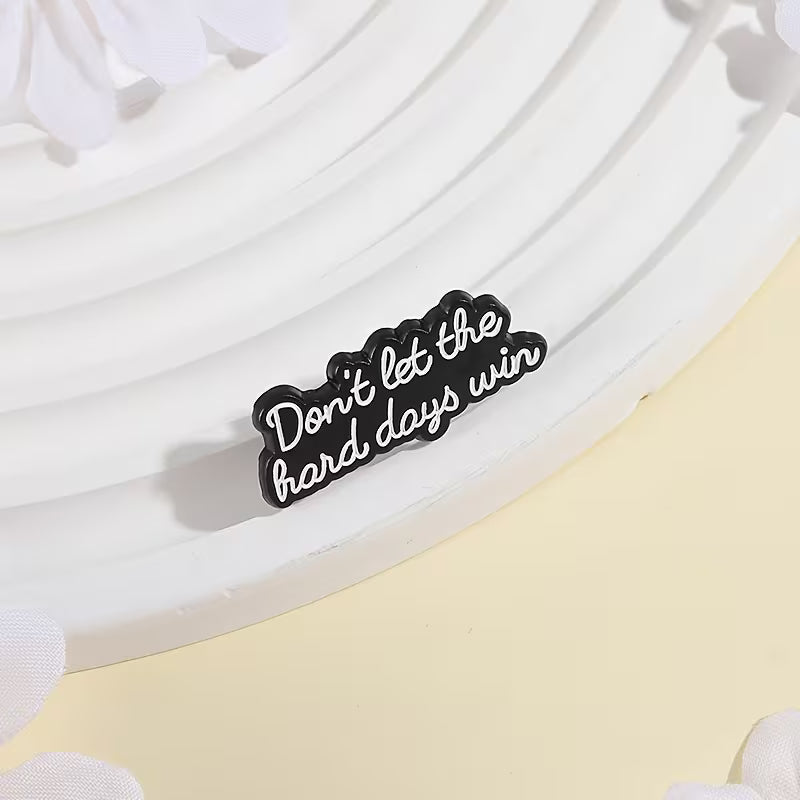 Don't Let the Hard Days Win Needleminder