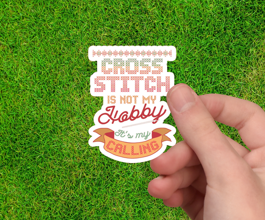 Cross Stitch Sticker "Cross Stitch Is Not My Hobby"