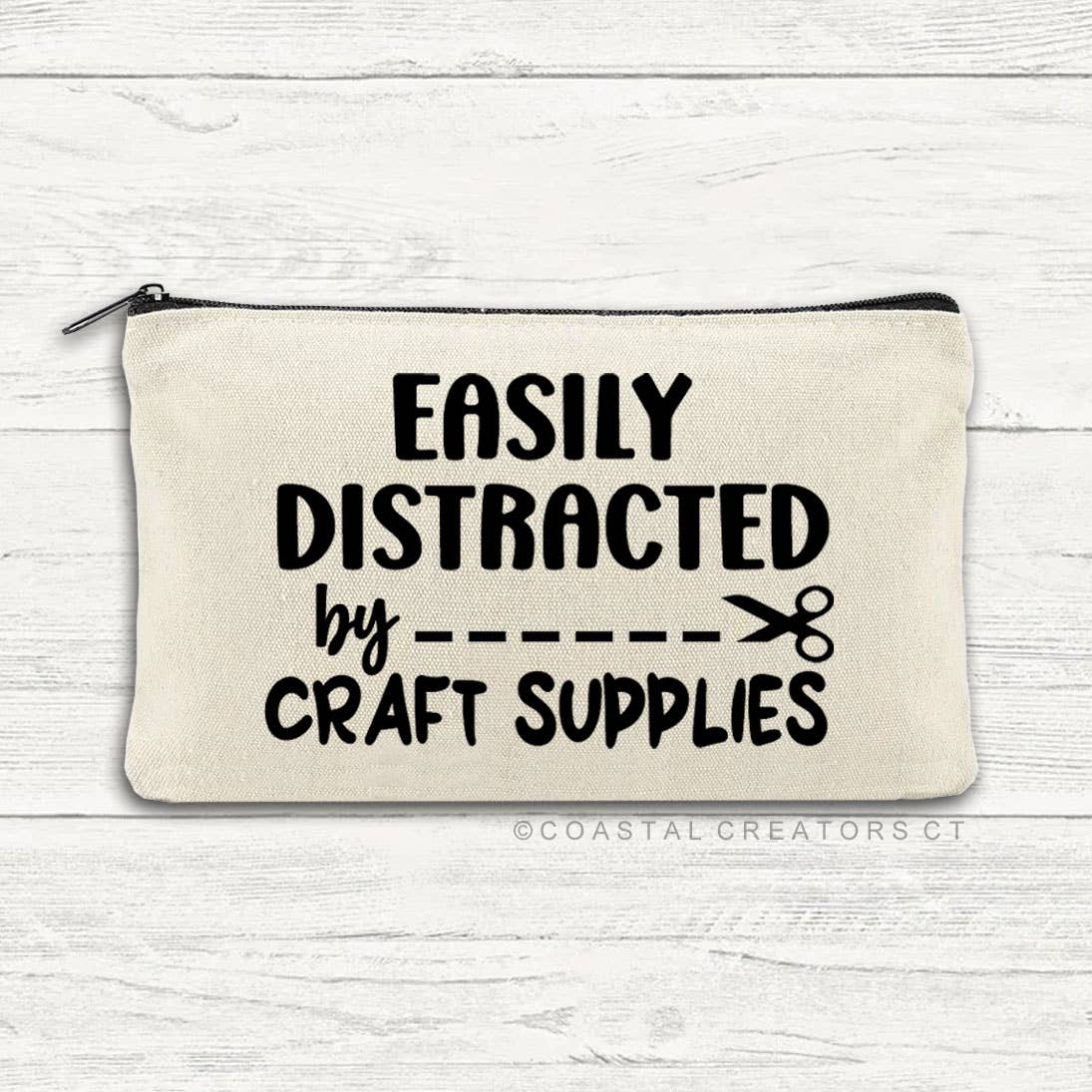 Easily Distracted by Craft Supplies Canvas Zipper Pouch