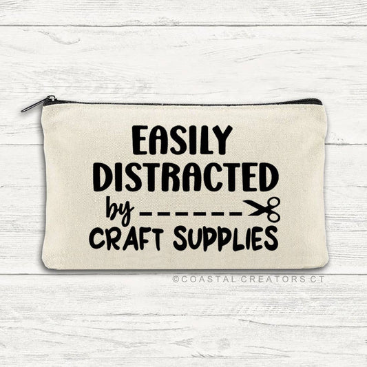 Easily Distracted by Craft Supplies Canvas Zipper Pouch
