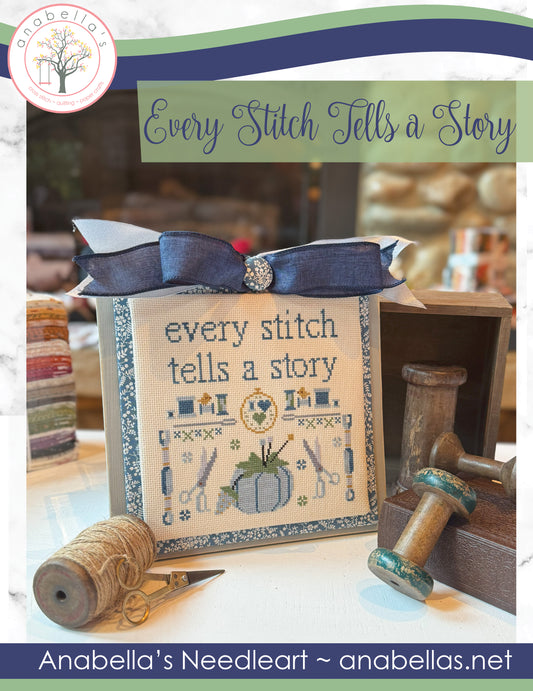 Every Stitch Tells a Story - Anabella's Needleart