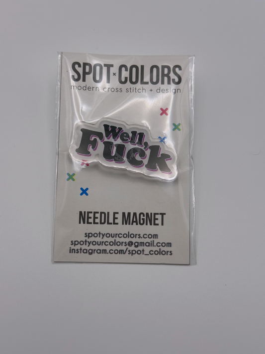 Well F*&k Needle Minder