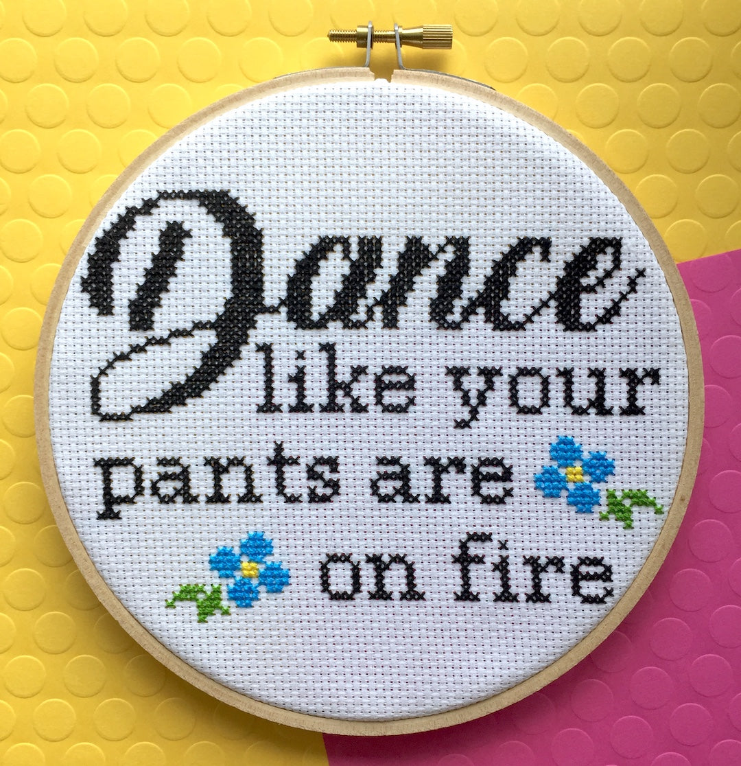 Dance Like Your Pants Are On Fire Counted Cross Stitch DIY KIT Intermediate - Spot Colors - Online Exclusive