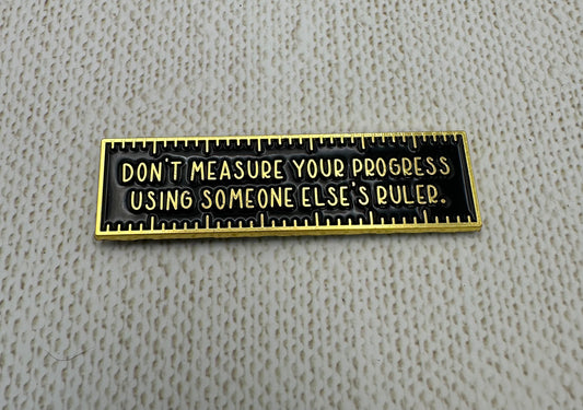 Don't Measure Your Progress Needle Minder