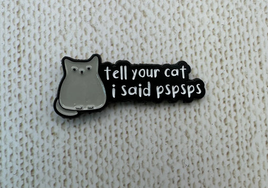 Tell Your Cat I say pspsps Needle Minder
