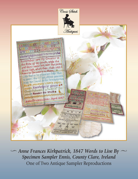 Anne Frances Kirkpatrick 1847 Words to Live By - Cross Stitch Antiques