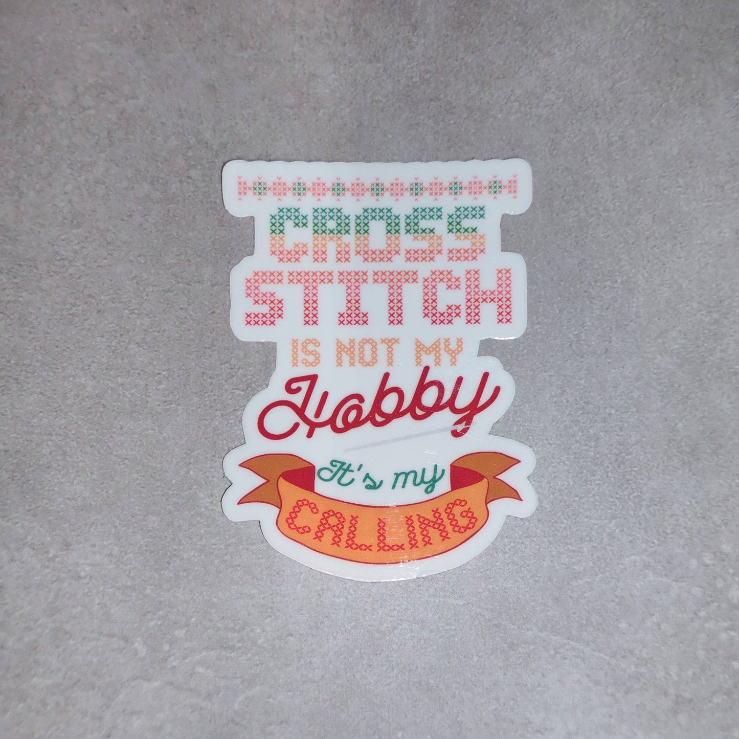 Cross Stitch Sticker "Cross Stitch Is Not My Hobby"