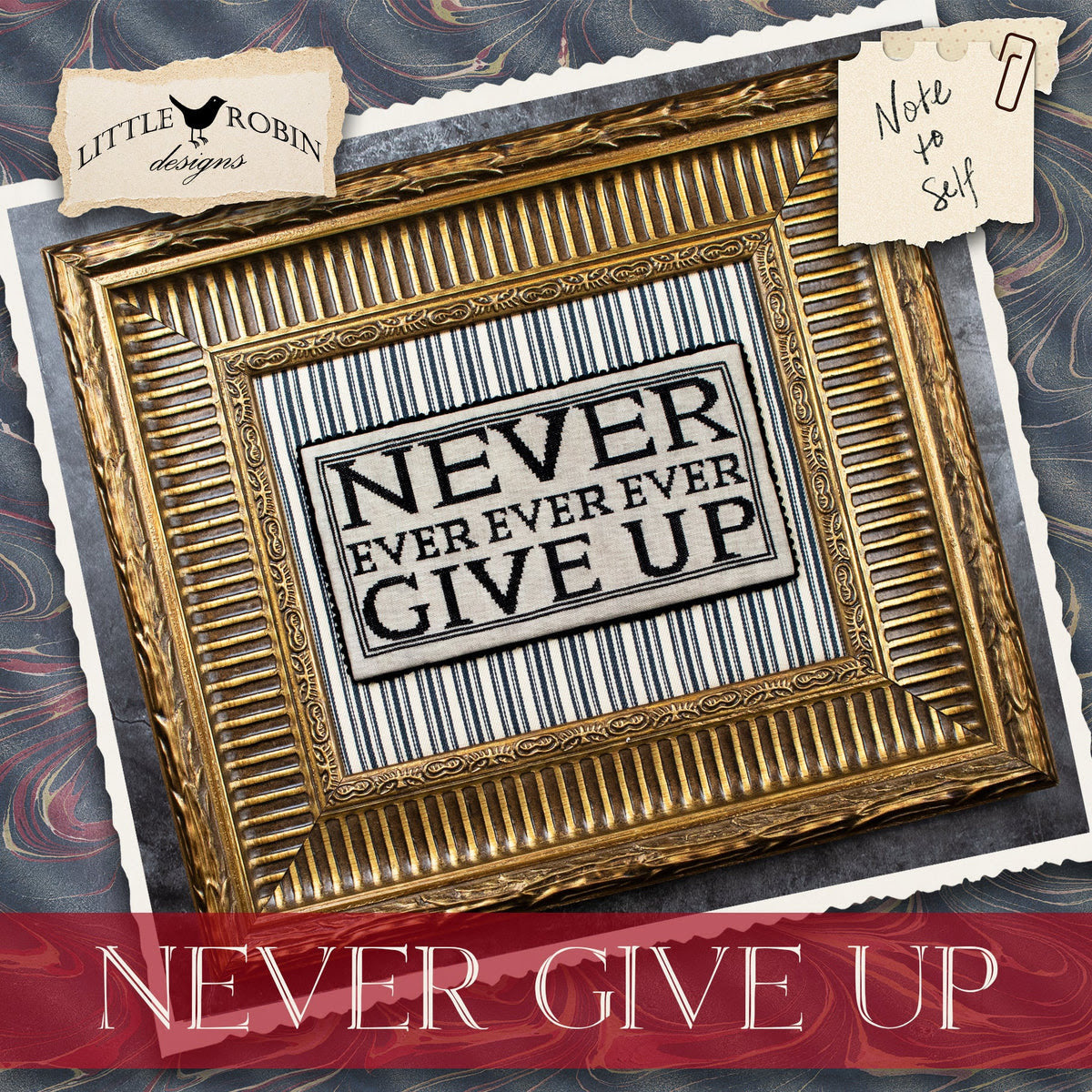 Never Give Up - Little Robin Designs