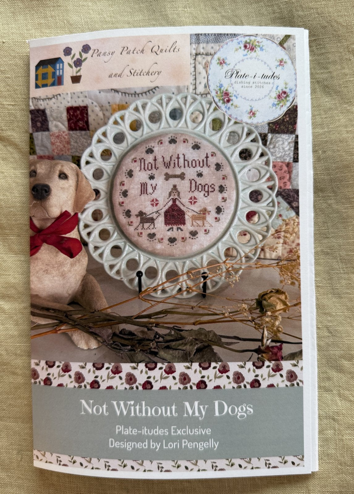 Not Without My Dogs - Pansy Patch - Plat-itude