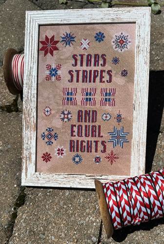 Stars Stripes & Equal Rights - Rebel Stitcher Designs