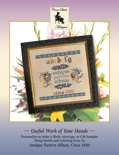 Useful Work of My Hands - Cross Stitch Antiques